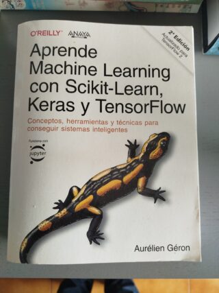 Aprende Machine Learning con Scikit-Learn, Keras y TensorFlow